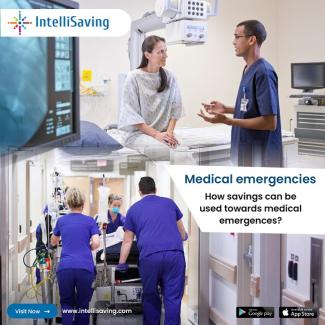 Medical emergencies and how savings could be used towards medical expenses